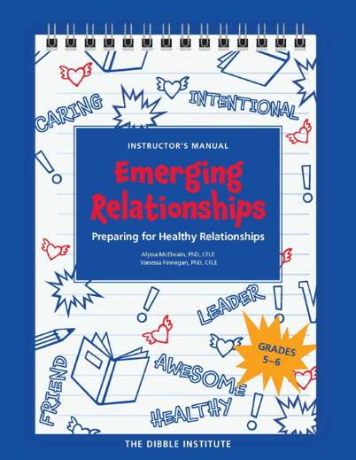 Cover of the Emerging Relationships: Preparing for Healthy Relationships instructor's manual by The Dibble Institute, for grades 5 to 6.