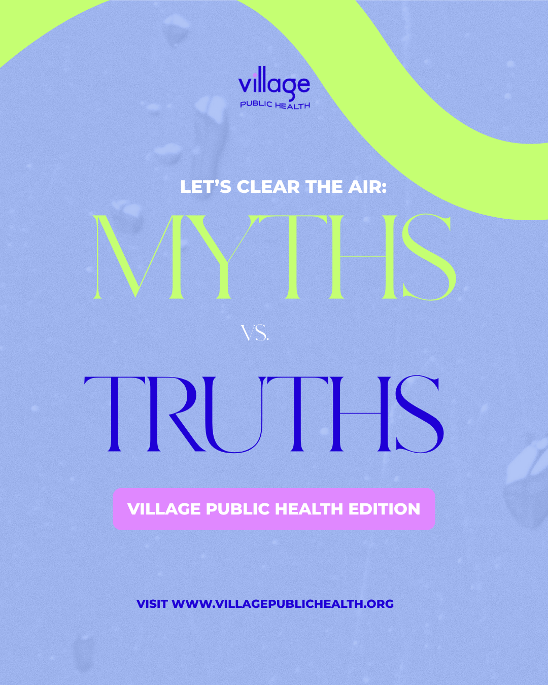 Myths vs Truths. Village Public Health Edition